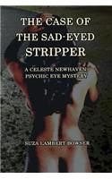 The Case of the Sad-Eyed Stripper