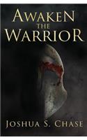 Awaken The Warrior