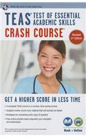TEAS Crash Course: Test of Essential Academic Skills(REA Test Preps)