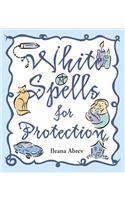 White Spells for Protection