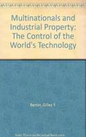 Multinationals and Industrial Property: The Control of the World's Technology