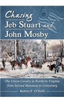 Chasing Jeb Stuart and John Mosby