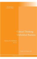 The Unfinished Business of Critical Thinking