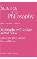 Schopenhauer's Broken World-View