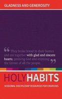 Holy Habits: Gladness and Generosity: Missional discipleship resources for churches(Holy Habits)