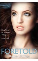 Foretold (Daughters of Saraqael Book Three)