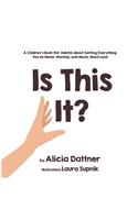 Is This It?
