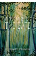 Approaching the Gate