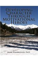 Developing Character Through Motivational Heroes