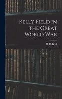 Kelly Field in the Great World War