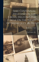 Semi-centennial High Jinks In The Grove, Held In Field Circle On The Night Of Friday July 28, 1922: Haig Patigian, Sire