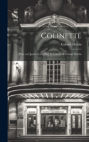 Colinette; pièce en quatre actes [par] G. Lenotre & Gabriel Martin