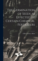 Germination of Seeds as Effected by Certain Chemical Fertilizers