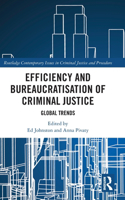 Efficiency and Bureaucratisation of Criminal Justice