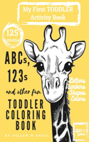 ABCs, 123s and other fun Toddler Coloring Book