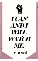 I Can And I Will Watch Me
