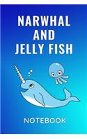 Narwhal And Jelly Fish Notebook