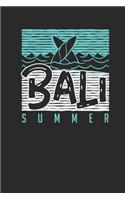 Bali Summer: Bali Notebook, Blank Lined (6" x 9" - 120 pages) Travelling Notebook for Daily Journal, Diary, and Gift