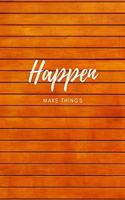 Make Things Happen: Quotes Composition Diary Travel Notebook Journal Novelty Gift For Your Friend,6"x9" Lined Blank 100 Pages, White Papers