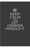 Keep Calm And Let Granda Handle It