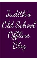 Judith's Old School Offline Blog