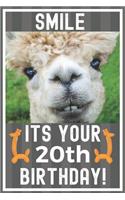 Smile Its Your 20th Birthday: Alpaca Meme Smile Book 20th Birthday Gifts for Men and Woman / Birthday Card Quote Journal / Birthday Girl / Smiling Kid / Notebook / Diary / Greeti