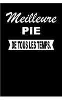 Meilleure Pie de Tous Les Temps.