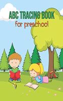 ABC Tracing Book for Preschool: Letter Tracing Book, Practice for Kids, Ages 3-5, Alphabet Writing Practice