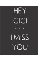 Hey Gigi - I Miss You