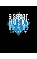 Siberian Husky Dad Life Is Ruff: Maintenance Log Book(1322 Maintenance Log Book)