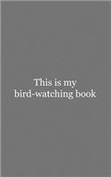 This is My Bird-watching Book