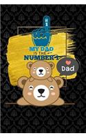 my dad is the number 1: Lined Notebook / Diary / Journal To Write In 6x9 for papa, grandpa, uncle, law stepdad in fathers day i heart daddy bear fathers day gift