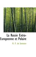 La Russie Extra-Europ Enne Et Polaire