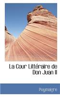 La Cour Litt Raire de Don Juan II