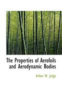 The Properties of Aerofoils and Aerodynamic Bodies