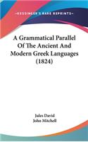 Grammatical Parallel Of The Ancient And Modern Greek Languages (1824)
