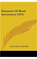 Elements Of Bond Investment (1921)