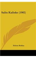 Salin Kaliske (1902)