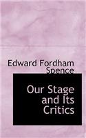 Our Stage and Its Critics