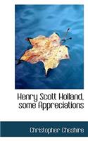 Henry Scott Holland, Some Appreciations