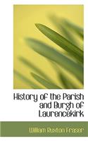 History of the Parish and Burgh of Laurencekirk: (English)