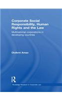 Corporate Social Responsibility, Human Rights and the Law