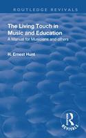 Revival: The Living Touch in Music and Education (1926): A Manual for Musicians and Others