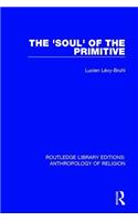 The 'Soul' of the Primitive