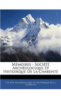 Mémoires - Société Archéologique Et Histoirque De La Charente