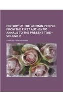 History of the German People from the First Authentic Annals to the Present Time (Volume 2): (English)