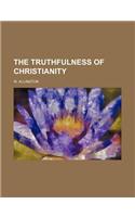 The Truthfulness of Christianity
