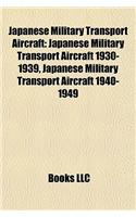 Japanese Military Transport Aircraft: Japanese Military Transport Aircraft 1930-1939, Japanese Military Transport Aircraft 1940-1949