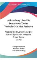 Abhandlung Uber Die Functionen Zweier Variabler Mit Vier Perioden