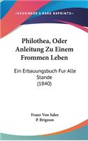 Philothea, Oder Anleitung Zu Einem Frommen Leben